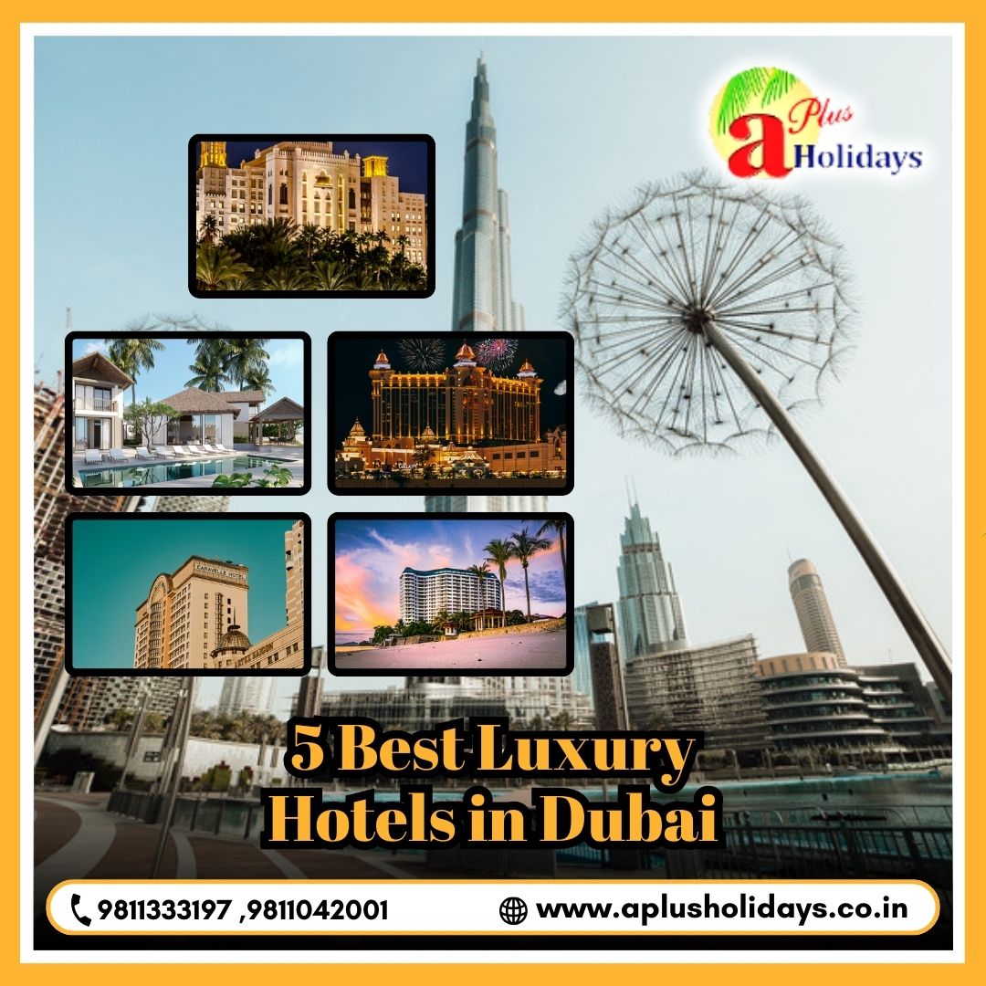 5 best luxury hotels in dubai